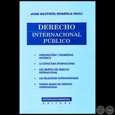 DERECHO INTERNACIONAL PÚBLICO - Autor: JUAN BAUTISTA RIVAROLA PAOLI - Año 1996